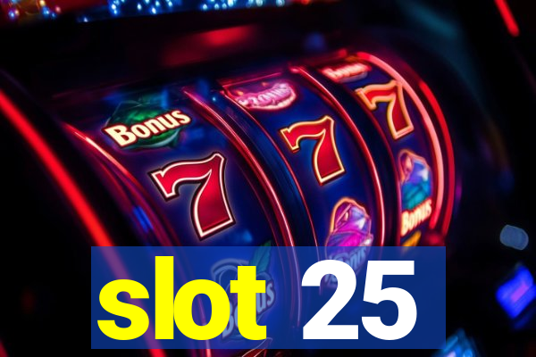 slot 25