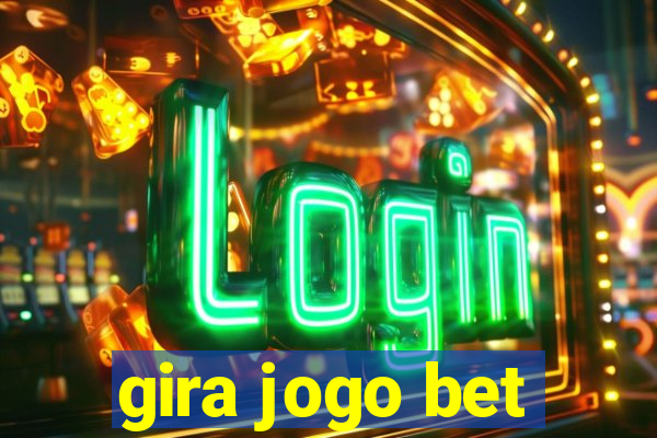 gira jogo bet