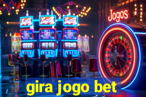 gira jogo bet