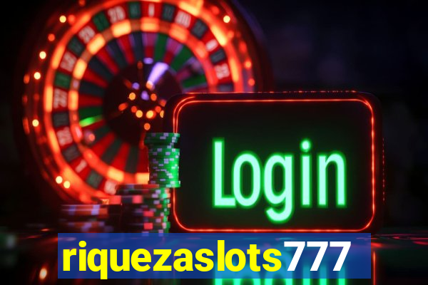 riquezaslots777