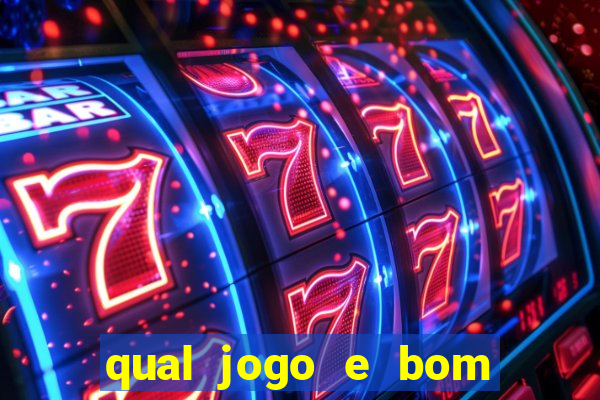 qual jogo e bom para ganhar dinheiro