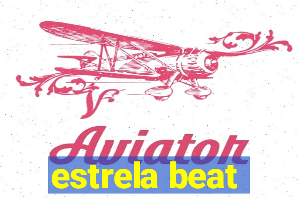 estrela beat