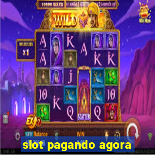 slot pagando agora