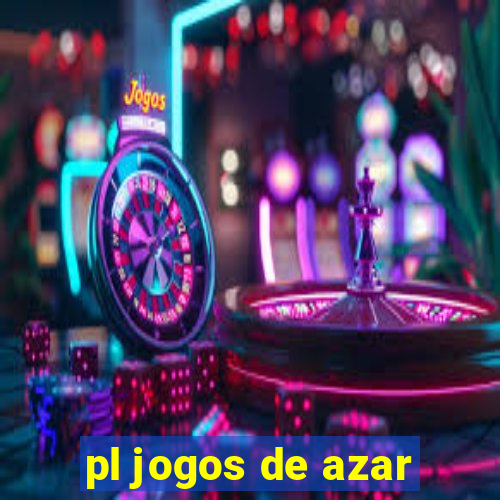 pl jogos de azar