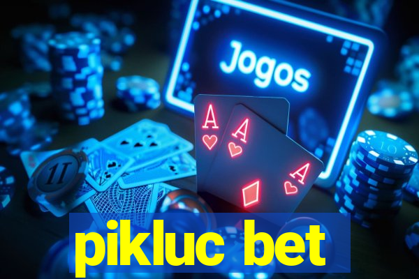 pikluc bet