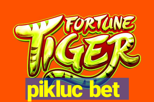 pikluc bet