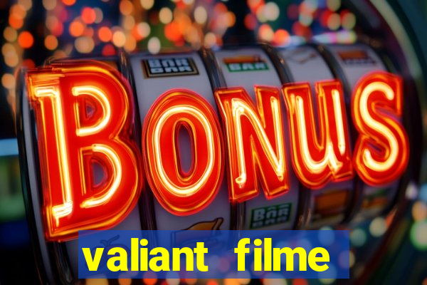 valiant filme completo dublado