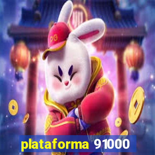 plataforma 91000