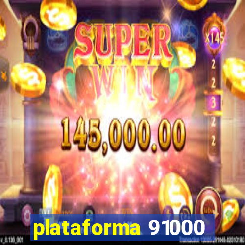 plataforma 91000