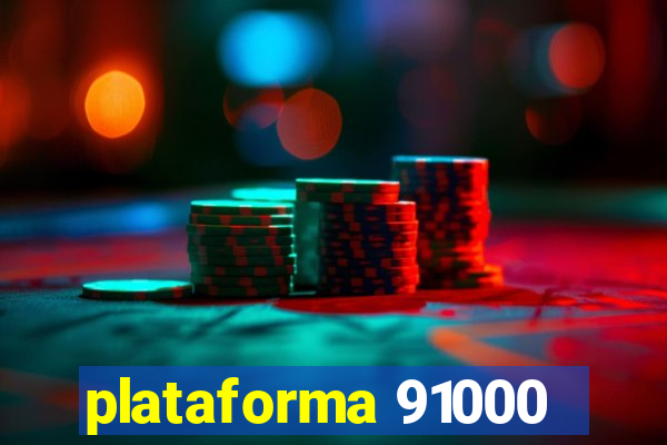 plataforma 91000