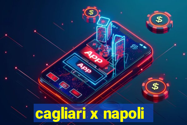 cagliari x napoli