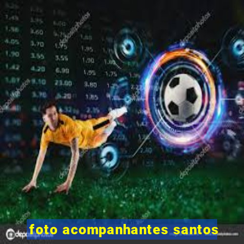 foto acompanhantes santos