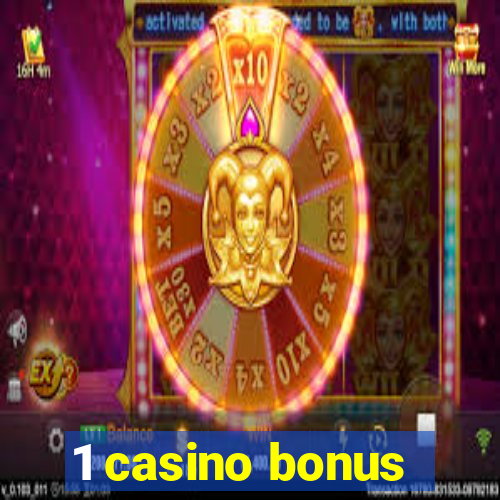 1 casino bonus