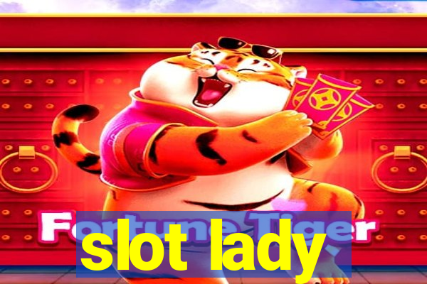 slot lady