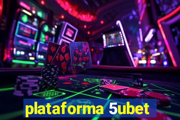 plataforma 5ubet