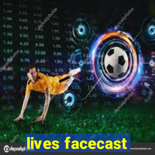 lives facecast