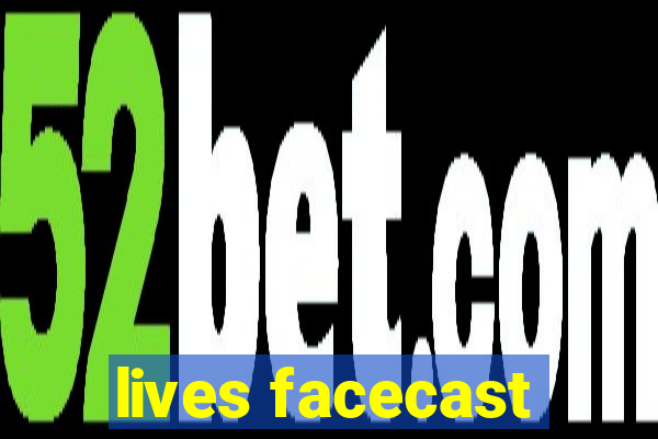 lives facecast