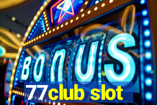 77club slot