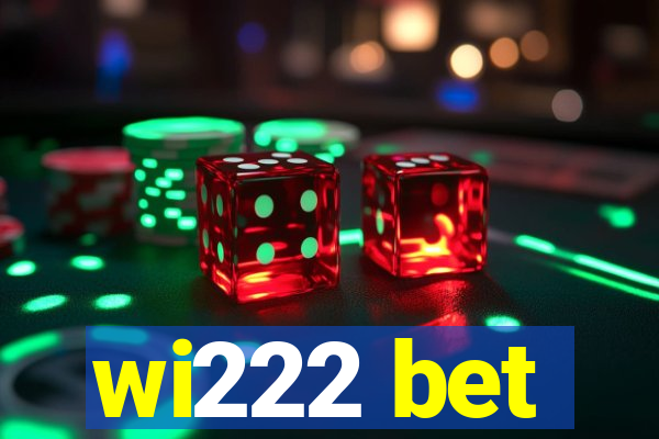 wi222 bet