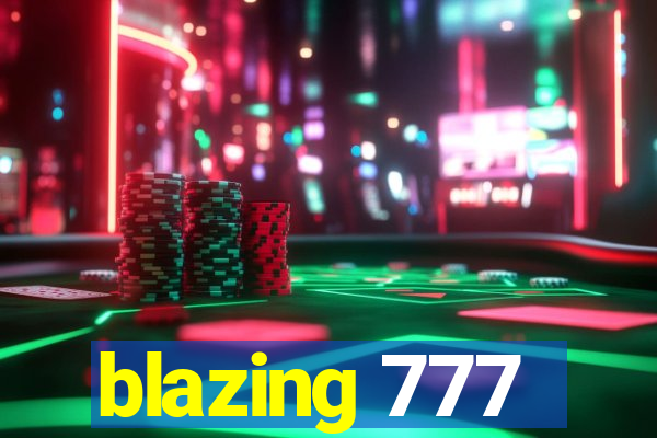 blazing 777