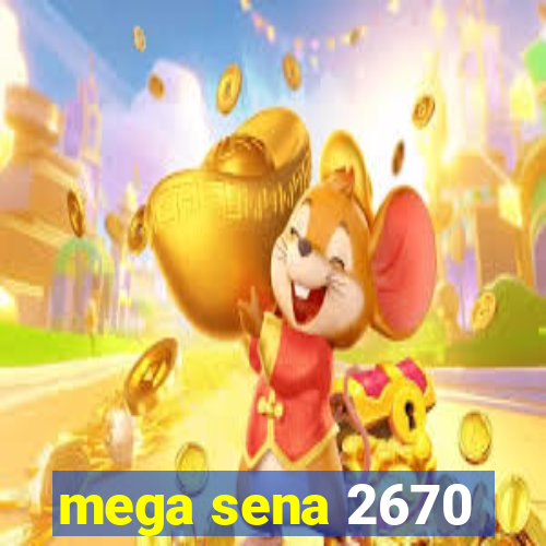 mega sena 2670