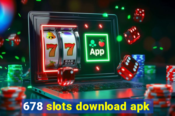 678 slots download apk