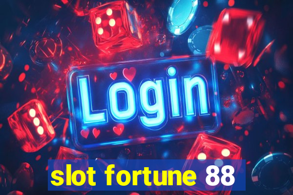 slot fortune 88