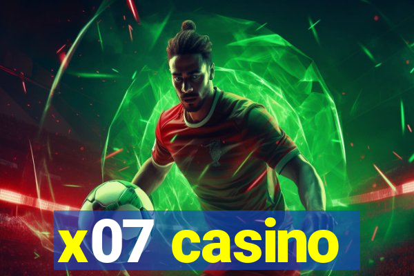 x07 casino