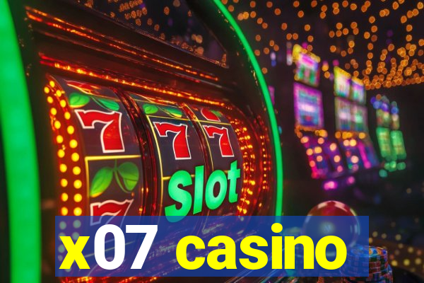 x07 casino