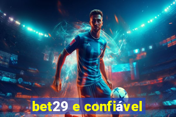 bet29 e confiável