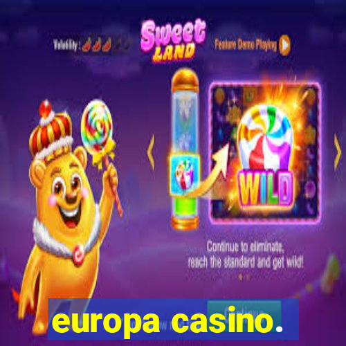 europa casino.