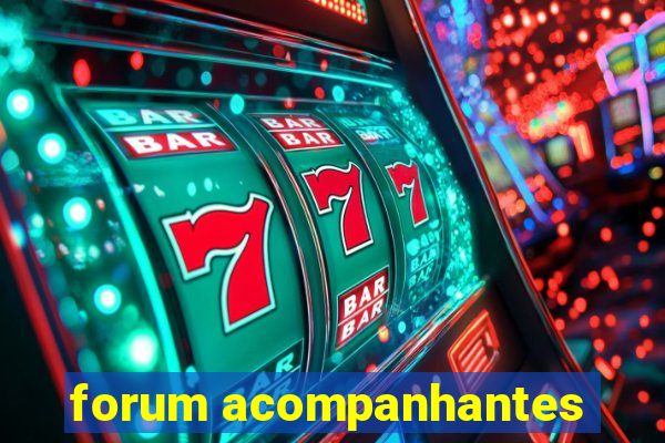 forum acompanhantes