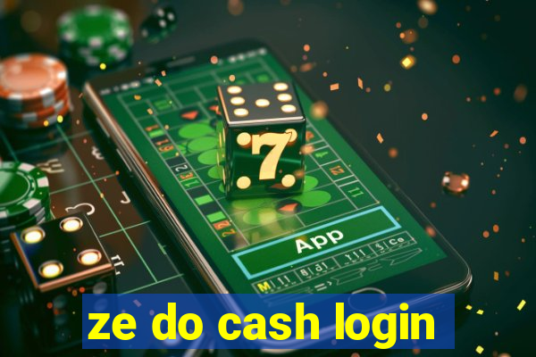 ze do cash login