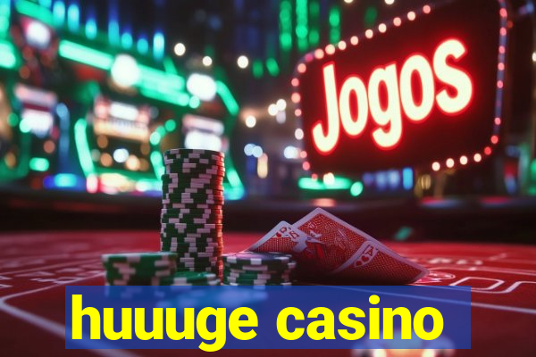 huuuge casino