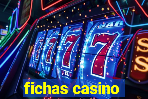 fichas casino