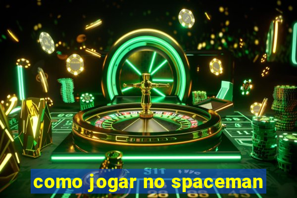 como jogar no spaceman