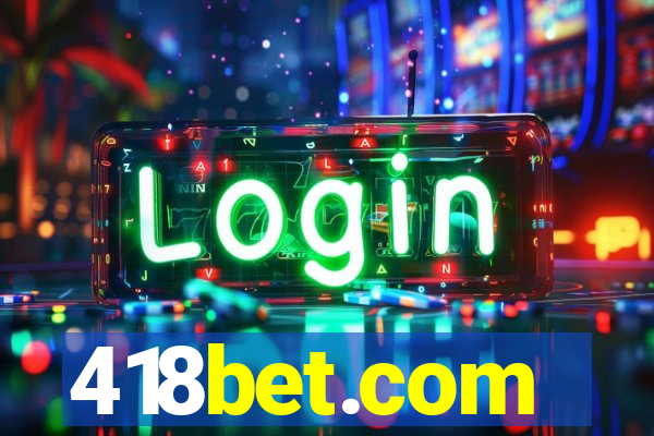 418bet.com