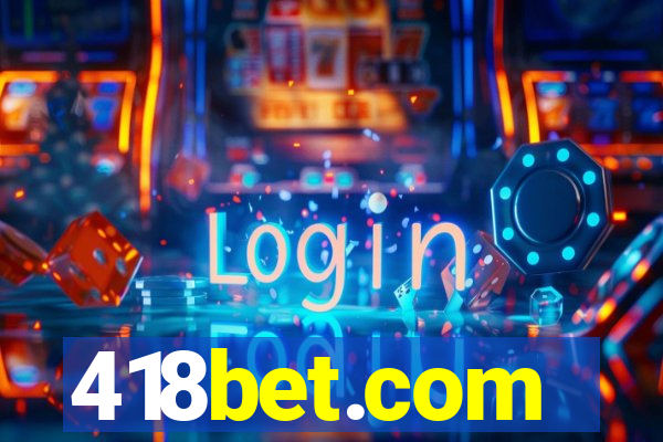 418bet.com