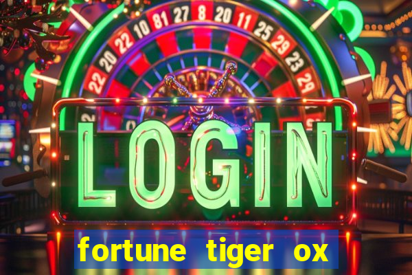 fortune tiger ox demo grátis