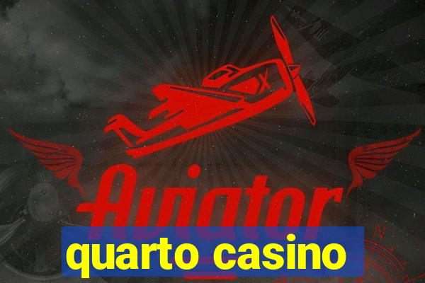 quarto casino