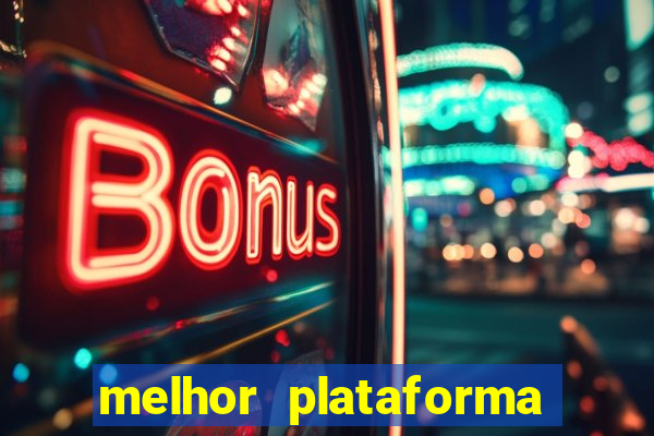 melhor plataforma para ganhar dinheiro jogando cassino