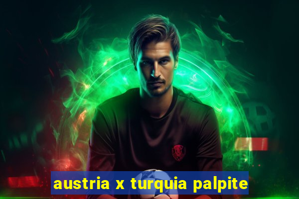 austria x turquia palpite