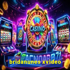 bridanunes xvideo