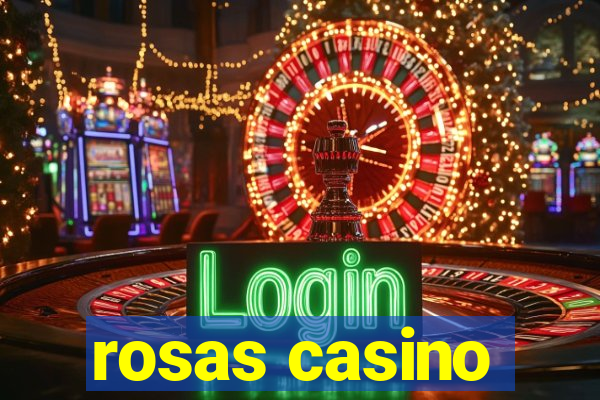 rosas casino