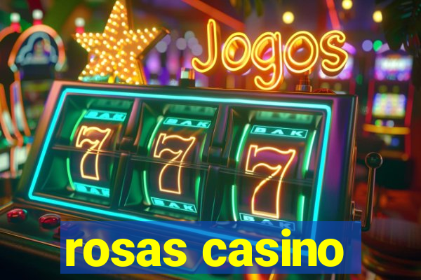 rosas casino