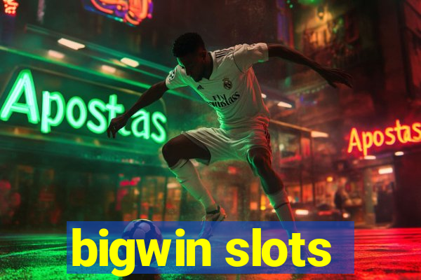 bigwin slots