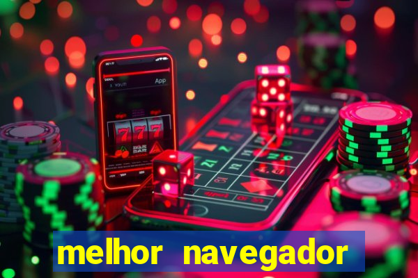 melhor navegador para jogos