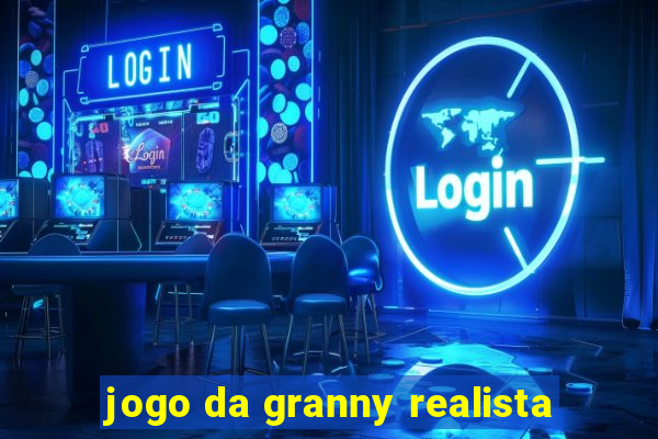 jogo da granny realista