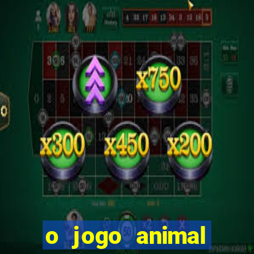 o jogo animal world paga mesmo