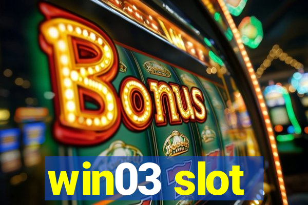 win03 slot